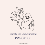 Somatic Self-Love Journaling